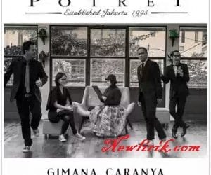 Lirik Lagu Potret – Gimana Caranya 88